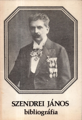 Kopasz Erzs�bet (szerk.) - Szendrei J�nos bibliogr�fia