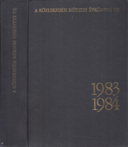 Veress Istvn (szerk.) - A Kzlekedsi Mzeum vknyve VII. 1983-1984