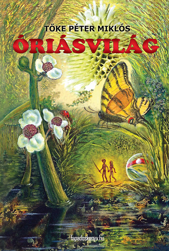Tőke Péter Miklós - Óriásvilág
