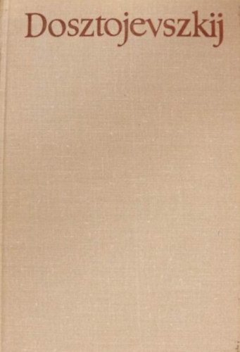 Dosztojevszkij - Feljegyz�sek a holtak h�z�b�l