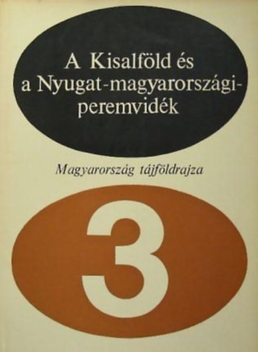Ádám László, Marosi Sándor - A Kisalföld és a Nyugat-magyarországi-peremvidék
