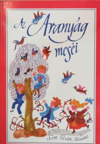 Farkas Olivr (szerk.), Graf.: Heinzelmann Emma, Kalmr Istvn (ill.), Sink Veron (ill.) - Az aranyg mesi - giek s fldiek / A szeretet sznei / Az elveszett meseknyv (Illusztrlt kiads Heinzelmann Emma, Sink Veron s Kalmr Istvn rajzaival)