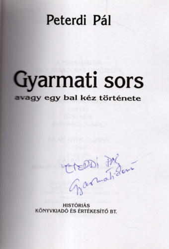 Peterdi Pl - Gyarmati sors - avagy egy bal kz trtnete ( Dediklta Gyarmati Dezs)