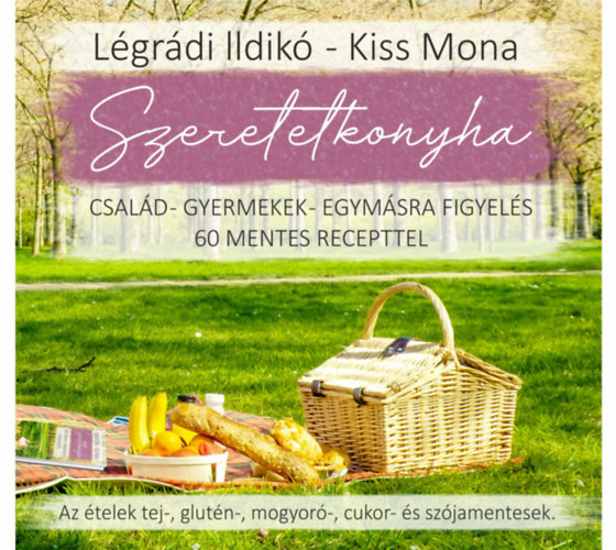 Lgrdi Ildik, Kiss Mona - Szeretetkonyha