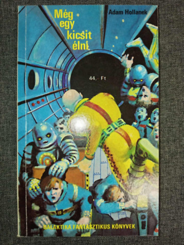 Adam Hollanek, Konrad Fialkowski - M�g egy kicsit �lni - Homo divisus (2 m� egy k�tetben)