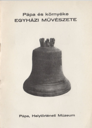 Pápa és környéke egyházi művészete