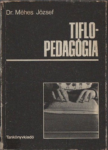 M�hes J�zsef - Tiflopedag�gia