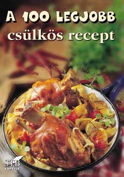 Brtfai Lszl (szerk.) - A 100 legjobb cslks recept