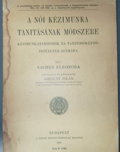 Sacher Eleonóra - A női kézimunka tanításának módszere