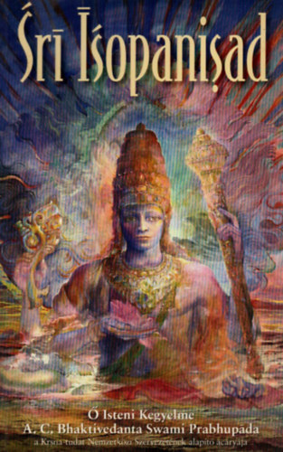 A. C. Bhaktivedanta Swami Prabhupada - Sri Isopanisad