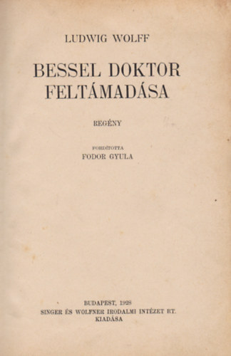 Ludwig Wolff - Bessel doktor feltámadása