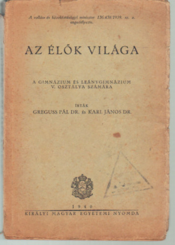 Karl Kroly Greguss Pl - Az lk vilga a gimnzium s lenygimnzium V. osztlya szmra