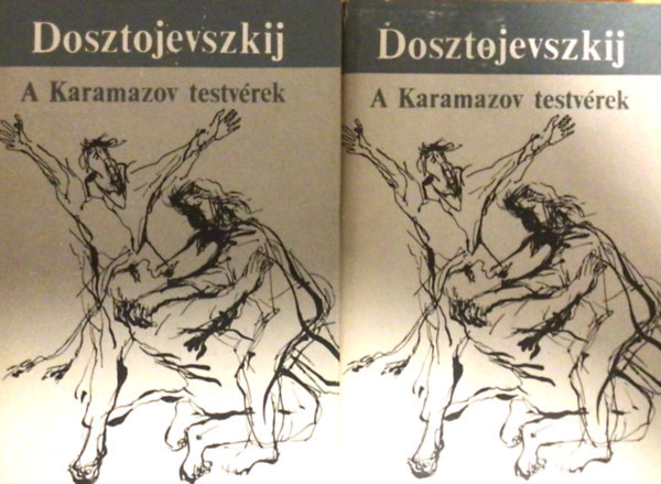 Fjodor Mihajlovics Dosztojevszkij - A Karamazov testvérek I-II.