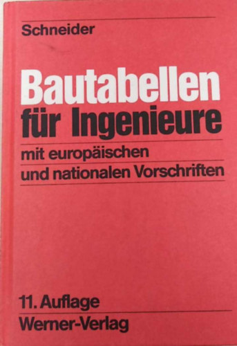 Klaus Schneider - Bautabellen fr Ingenieure mit Berechnungshinweisen und Beispielen