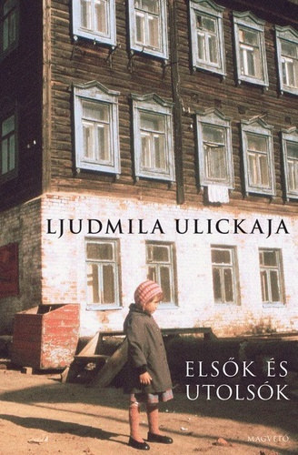 Ljudmila Ulickaja - Elsők és utolsók