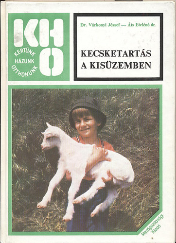 Dr. V�rkonyi J.-�ts Etel�n� dr - Kecsketart�s a kis�zemben