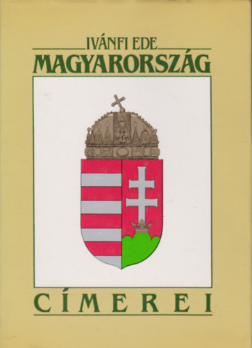 Ivánfi Ede - Magyarország címerei