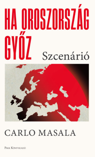 Carlo Masala - Ha Oroszország győz