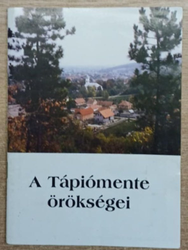 Baksa Brigitta (szerk.) - A T�pi�mente �r�ks�gei