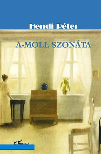 Hendi Péter - A-moll szonáta - Három színdarab