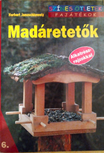 Herbert Januschkowetz - Madretetk (Sznes tletek - Fajtkok)