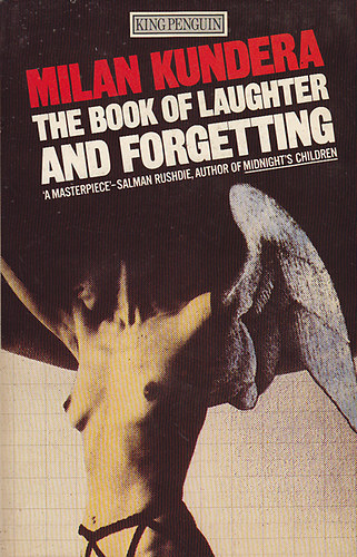 Milan Kundera - The book of laughter and forgetting