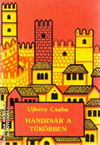 Ujk�ry Csaba - Handzs�r a t�k�rben