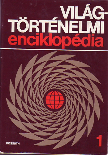 Bassa Endre (szerkesztő) - Világtörténelmi enciklopédia 1. (töredék)