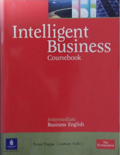 Tonya Trappe; Graham Tullis - Intelligent Business Intermediate Coursebook