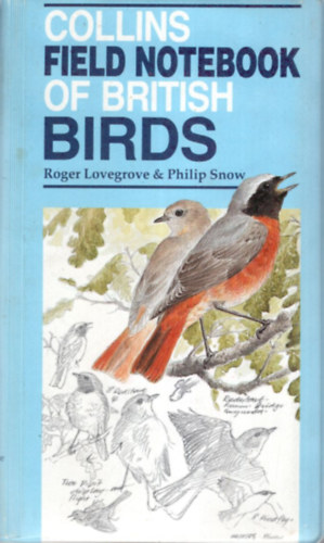 Roger Lovegrove, Philip Snow - Collins field notebook of British Birds