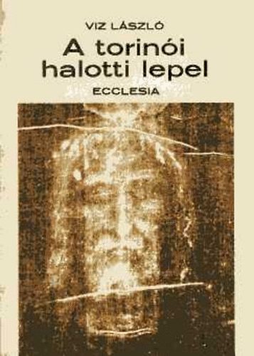 Viz László - A torinói halotti lepel