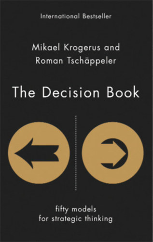 Mikael Krogerus - Roman Tchppeler - The Decision Book - Fifty models of strategic thinking