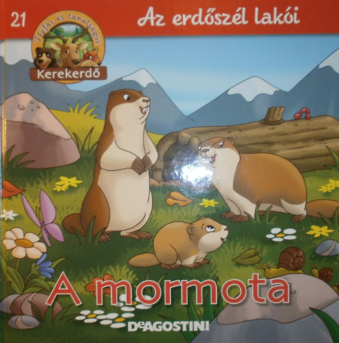 Feryal Kanbay - Stephan Grtler - A mormota - Az erdszl laki (Kerekerd)