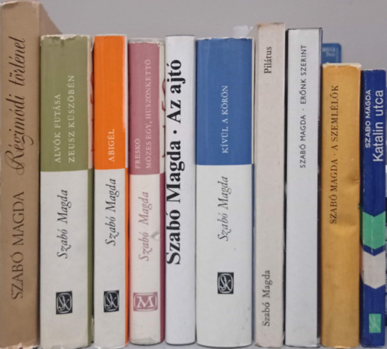 Szab Magda - 10 DB SZAB MAGDA KNYV:RGIMDI TRTNET+ALVK FUTSA-ZEUSZ KSZBN+ABIGL+FRESK-MZES EGY, HUSZONKETT+AZ AJT+KVL A KRN+ PILTUS+ERNK SZERINT+A SZEMLLK+KATALIN UTCA