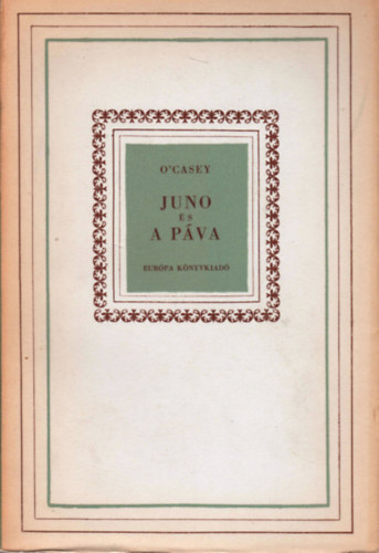 Sean O'Casey - Juno és a páva