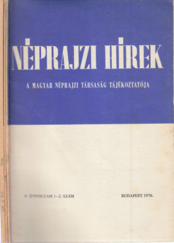 Szemerknyi gnes (szerk.) - Nprajzi hrek 1976/1-6. (teljes vfolyam, 3 db. lapszm)