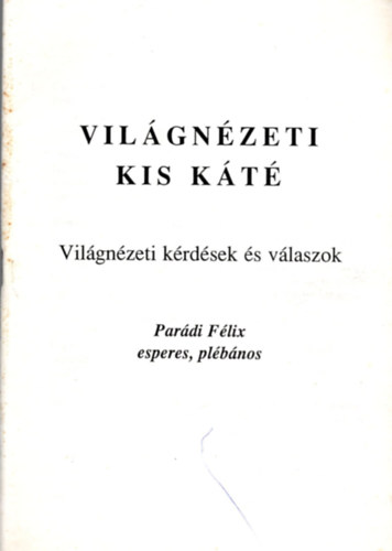 Pardi Flix plbnos - Vilgnzeti kis kt  - Vilgnzeti krdsek s vlaszok