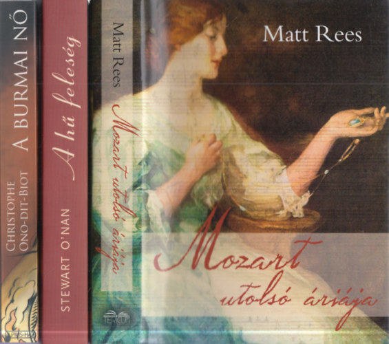 Christophe Ono-dit-Biot, Stewart O'Nan, Matt Rees - 3 db. romantikus regny: A burmai n + A h felesg + Mozart utols rija