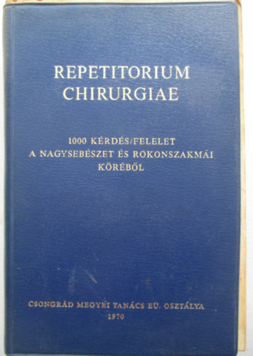 dr. (szerk.) Bugyi Istv�n - Repetitorium chirurgiae