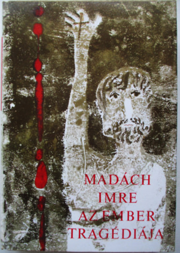 Madch Imre - Az ember tragdija