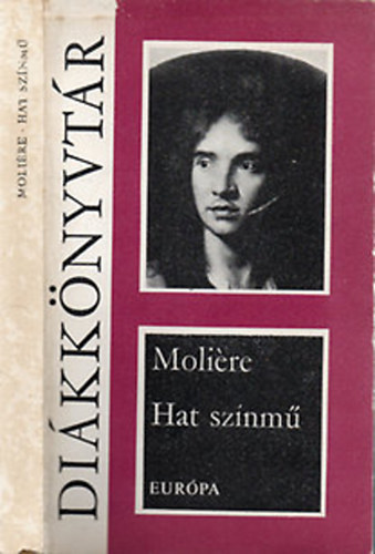 Moliere - Hat színmű (A fösvény, Kényeskedők, Képzelt beteg, Tudós nők, Dandin György, Tartuffe)