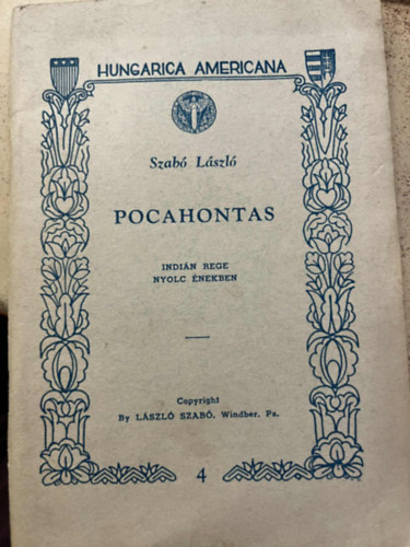 Szabó László - Pocahontas. Indián rege nyolc énekben. Hungaricana Americana