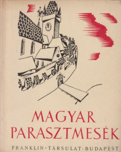 Illys Gyula, Ortutay Gyula - Magyar parasztmesk - Buday Gyrgy rajzaival