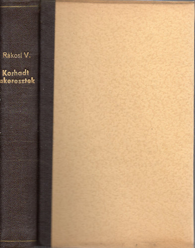 R�kosi Viktor - Korhadt fakeresztek