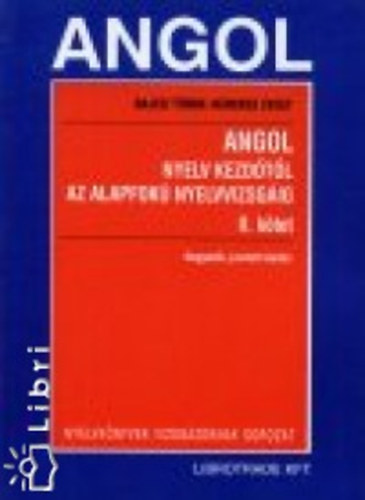 Kerekes Zsolt, Bajczi Tnde - Angol nyelv kezdtl az alapfok nyelvvizsgig II. ktet