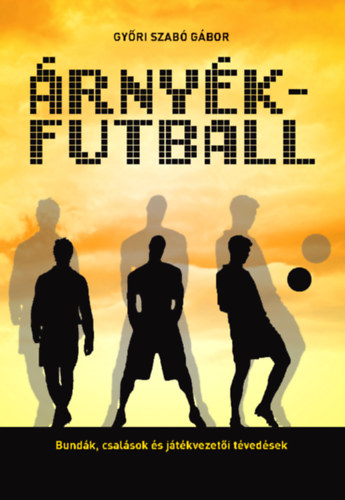 Gyri Szab Gbor - rnykfutball