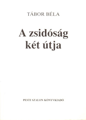 T�bor B�la - A zsid�s�g k�t �tja