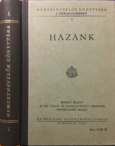 Hóman Bálint - Nemzetnevelők könyvtára I./1.-Hazánk
