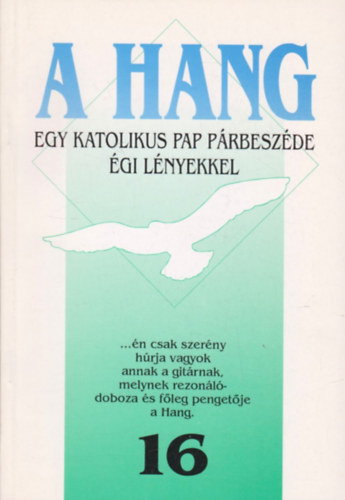 Dombi Ferenc - A hang - Egy katolikus pap párbeszéde égi lényekkel 16.