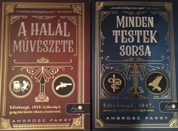 Ambrose Parry - Minden testek sorsa + A halál művészete (2 mű)